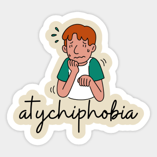 atychiphobia Sticker